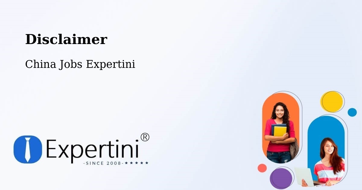 Disclaimer – Jiangmen - China Jobs Expertini