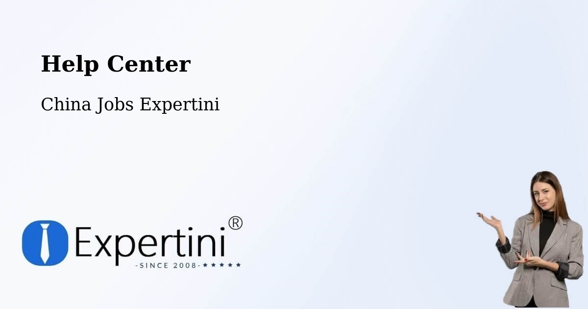 Help Center – Jiangmen - China Jobs Expertini